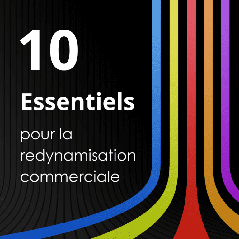 Redynamisation commerciale : les 10 essentiels